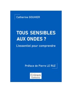 Livre Criirem « Tous sensibles aux ondes ?  L’essentiel pour comprendre »  - 1