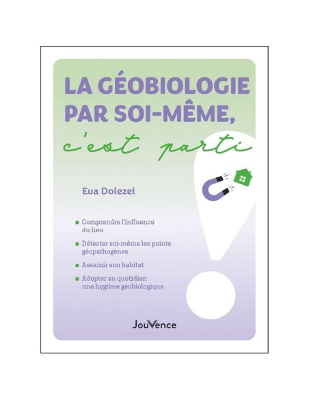 La Géobiologie par soi même, c'est parti - Eva Dolezel JOUVENCE - 1
