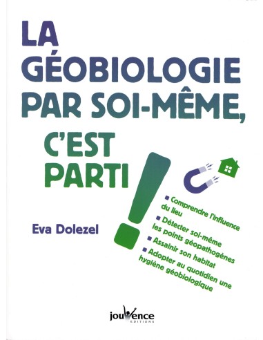 La Géobiologie par soi même, c'est parti - Eva Dolezel - Ed Jouvence